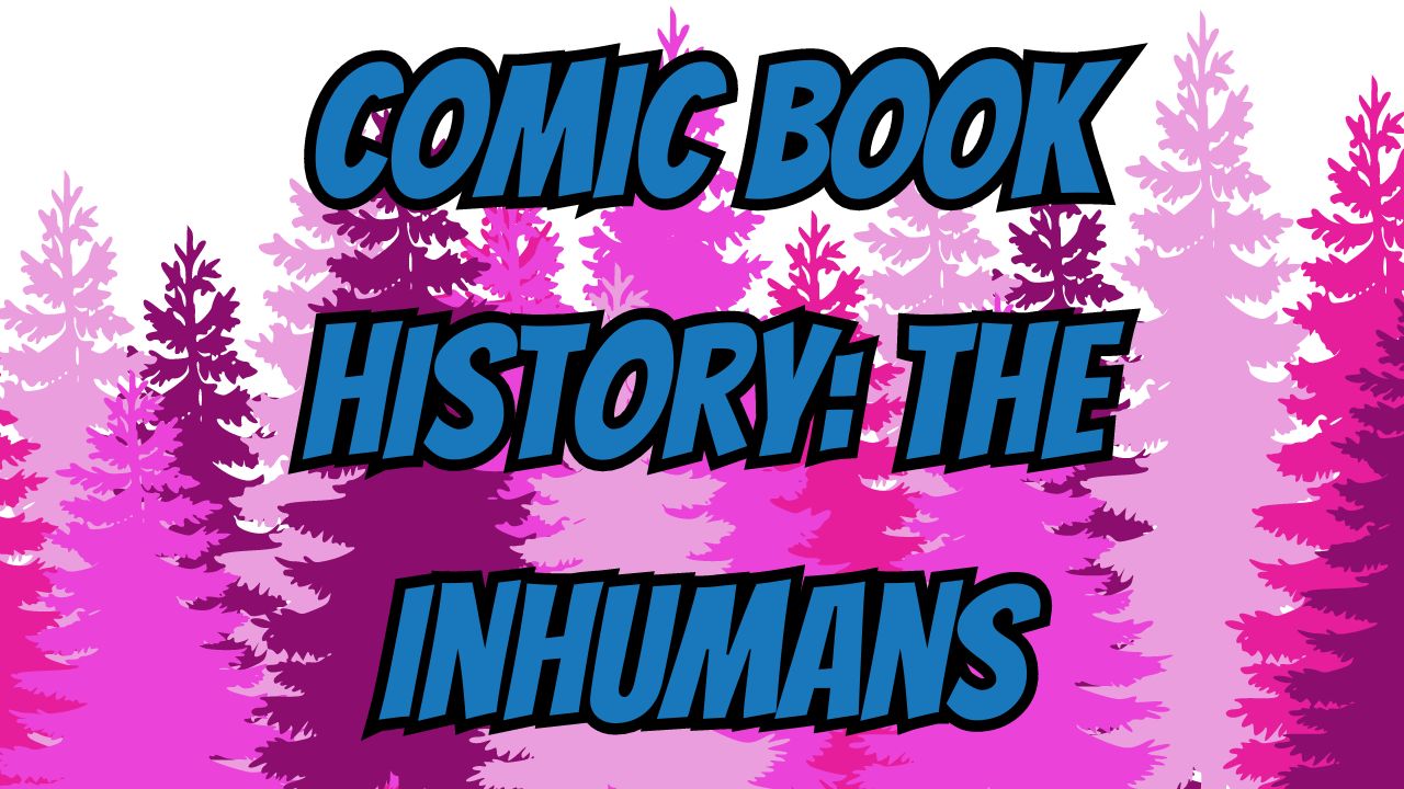 The Inhumans